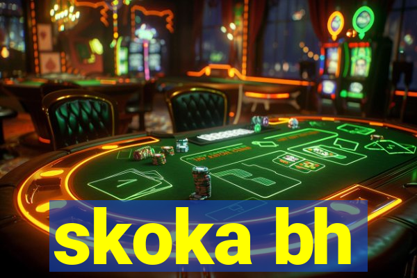 skoka bh
